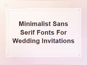 Free Minimalist Sans Serif Fonts for Wedding Invitations